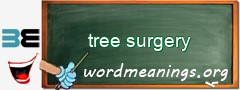 WordMeaning blackboard for tree surgery